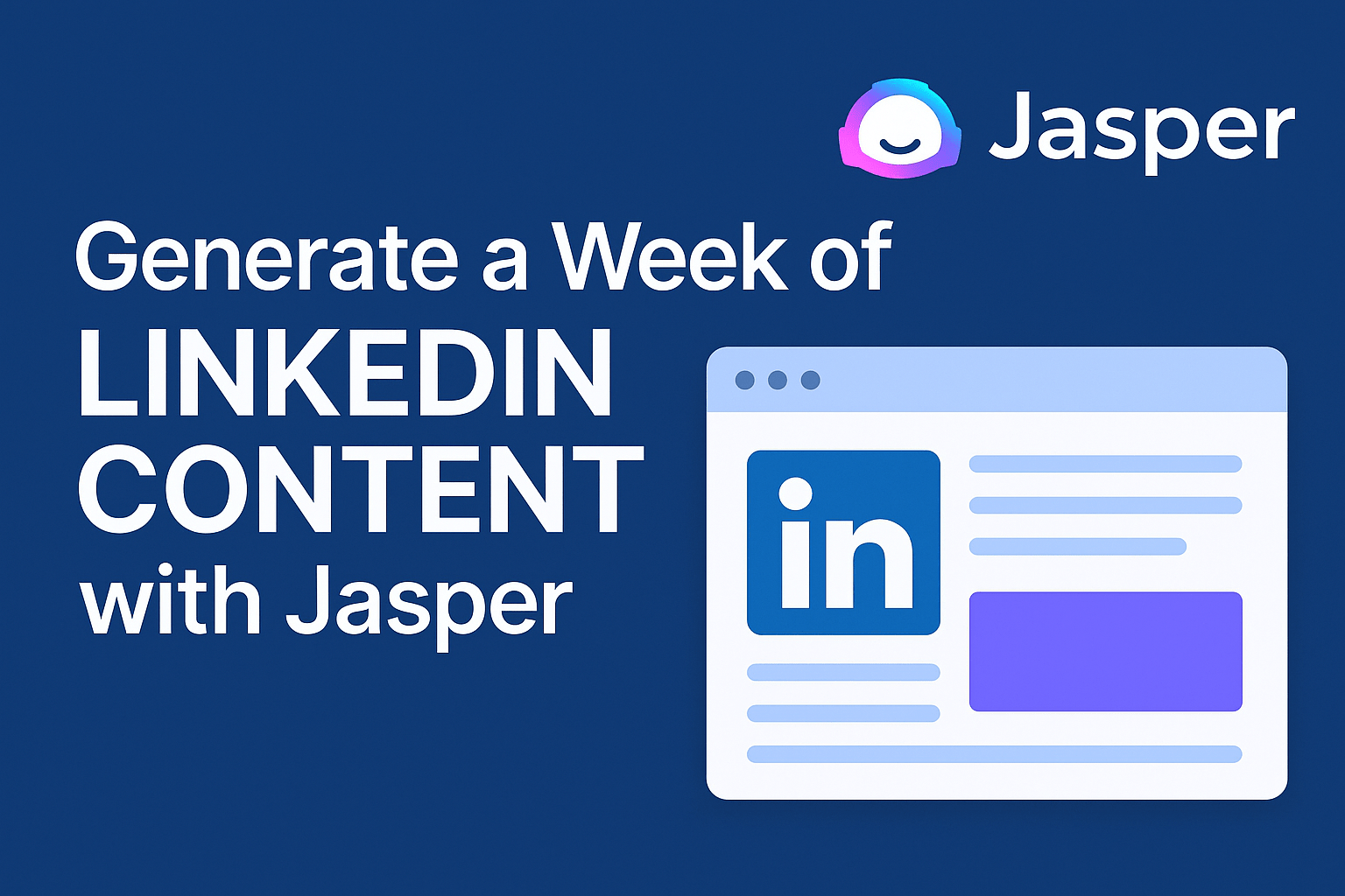 Generate a Week of LinkedIn Content with Jasper